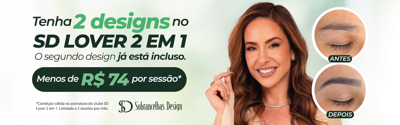 Design de Sobrancelhas - SD Lover - SD Pompéia
